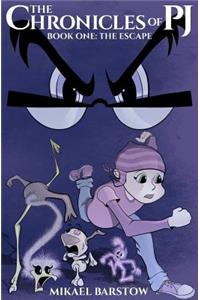 The Escape (The Chronicles of PJ Book 1)