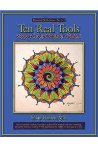 Ten Real Tools Support Group Facilitator's Manual