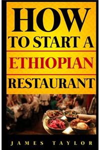 How to Sart a Ethiopian Restaurant