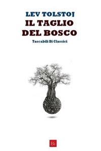 Il Taglio del Bosco (Edizione Tascabile)