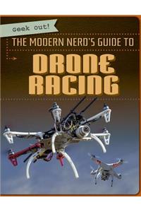 Modern Nerd's Guide to Drone Racing