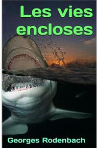Les Vies Encloses