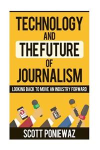 Technology and The Future of Journalism