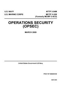 Navy Tactics Techniques and Procedures NTTP 3-54M MCTP 3-32B (Formerly MCWP 3-40.9) Operations Security OPSEC March 2009