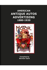 American Antique Auto Advertising 1880-1920