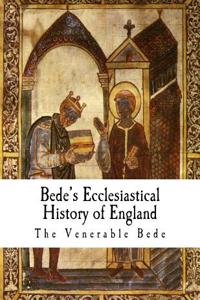 Bede's Ecclesiastical History of England: A Revised Translation