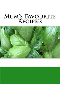 Mum's Favourite Recipe's
