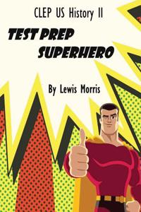 CLEP Us History II Test Prep Superhero