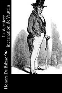 La derniere incarnation de Vautrin