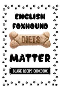 English Foxhound Diets Matter
