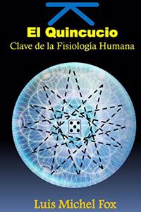 Quincuncio. Clave de la FISIOLOGIA HUMANA