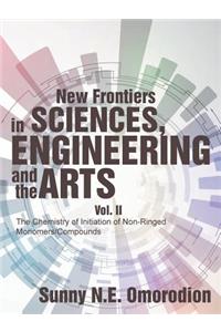 New Frontiers in Sciences, Engineering and the Arts