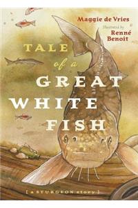 Tale of a Great White Fish