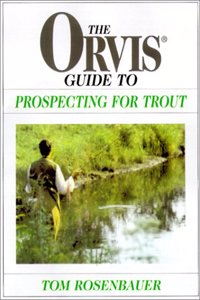 Orvis Guide to Prospecting for
