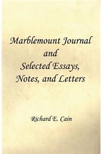 Marblemount Journal and Selected Essays, Notes, and Letters