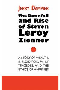 Downfall and Rise of Steven Leroy Zienner