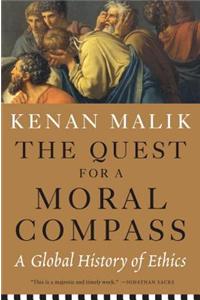 The Quest for a Moral Compass: A Global History of Ethics