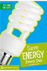 Save Energy Every Day