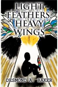 Light Feathers, Heavy Wings