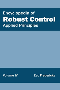 Encyclopedia of Robust Control: Volume IV (Applied Principles)