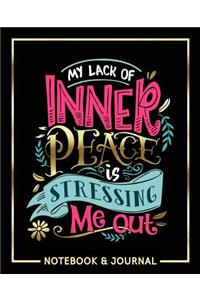 My Lack of Inner Peace is Stressing Me Out