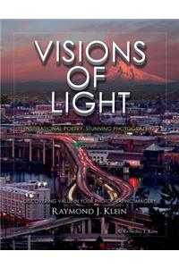 Visions of Light: Inspirational Poetry, Stunning Photography