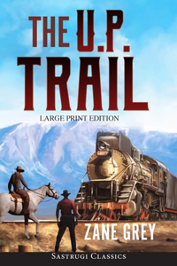 U.P. Trail (Annotated) LARGE PRINT
