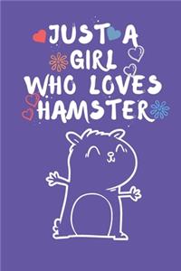 Just A Girl Who Loves Hamster