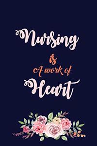 Nursing Is A Work Of Heart