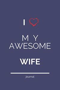 I Love My Awesome wife