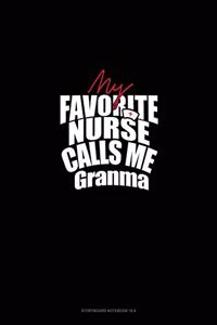 My Favorite Nurse Calls Me Grandma