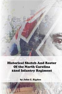Historical Sketch And Roster Of The North Carolina 22nd Infantry Regiment