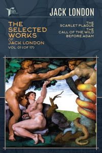 The Selected Works of Jack London, Vol. 01 (of 17)