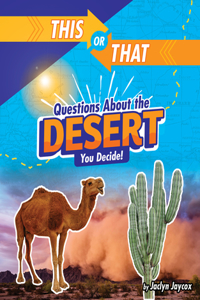 This or That Questions about the Desert