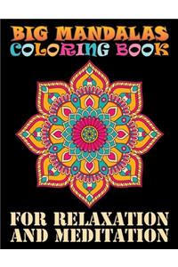 Big Mandalas Coloring Book For Relaxation And Meditation