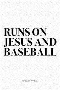 Runs On Jesus And Baseball