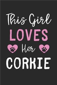 This Girl Loves Her Corkie