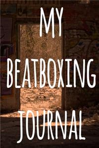 My Beatboxing Journal