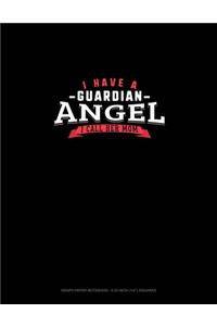 I Have A Guardian Angel I Call Her Mom
