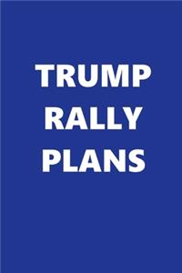 2020 Weekly Planner Trump Rally Plans Text Blue White 134 Pages