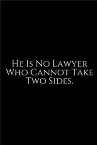 He Is No Lawyer