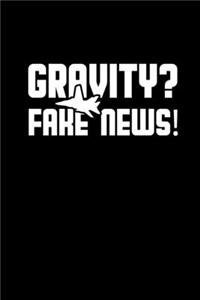 Gravity? Fake news!