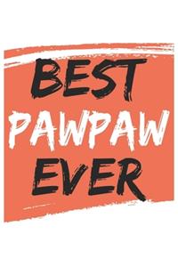 Best pawpaw Ever pawpaws Gifts pawpaw Appreciation Gift, Coolest pawpaw Notebook A beautiful