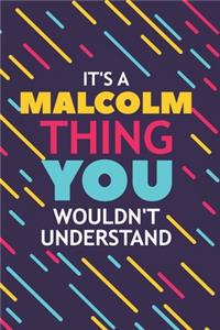 It's a Malcolm Thing You Wouldn't Understand