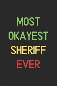 Most Okayest Sheriff Ever