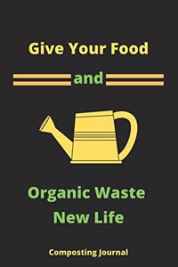 Give Your Food and Organic Waste new Life