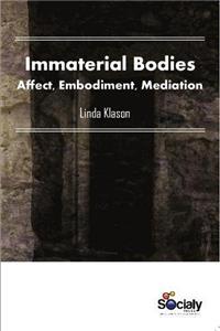 Immaterial Bodies