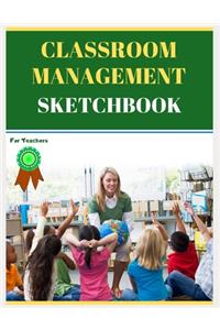 Classroom Management Sketchbook for Teachers