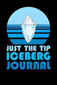 Just The Tip Iceberg Journal