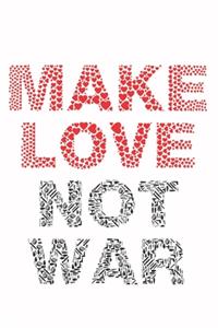 Make Love Not War